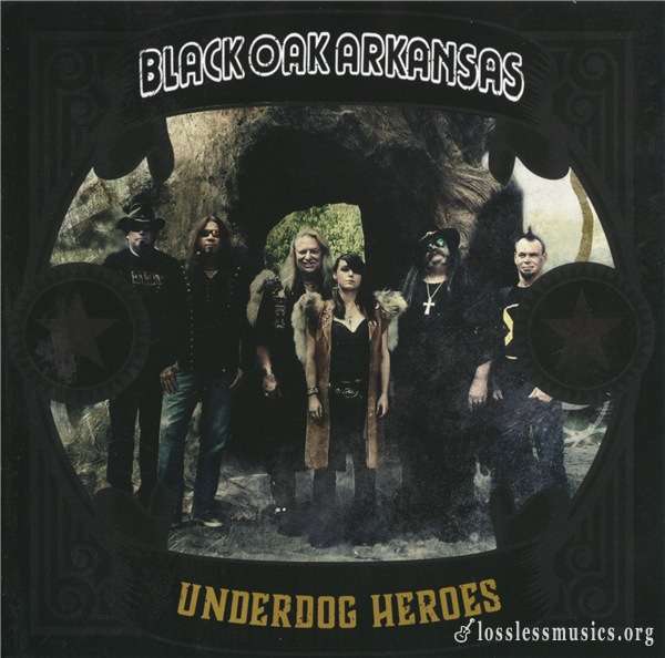 Black Oak Arkansas - Underdog Heroes (2019)