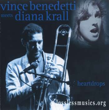 Vince Benedetti & Diana Krall - Vince Benedetti Meets Diana Krall ‎– Heartdrops (2003)