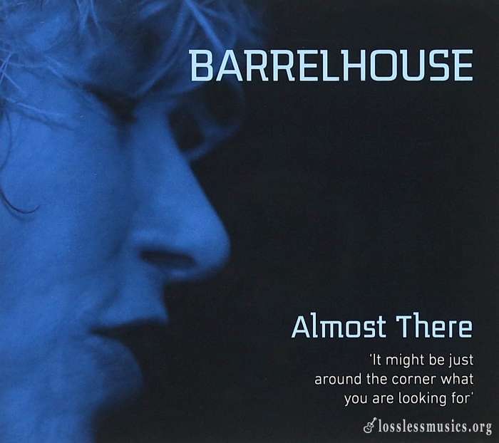 Barrelhouse - Almost There (2016)