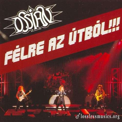 Ossian - Felre Az utbol!!! [Reissue 2002] (1989)