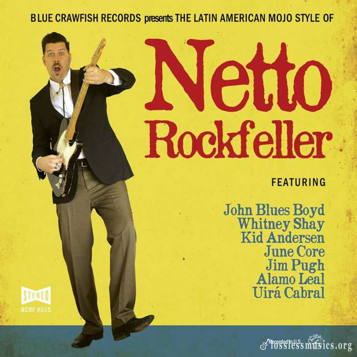 Kid Andersen, June Core, Netto Rockfeller - The Latin American Mojo Style of Netto Rockfeller (2018)