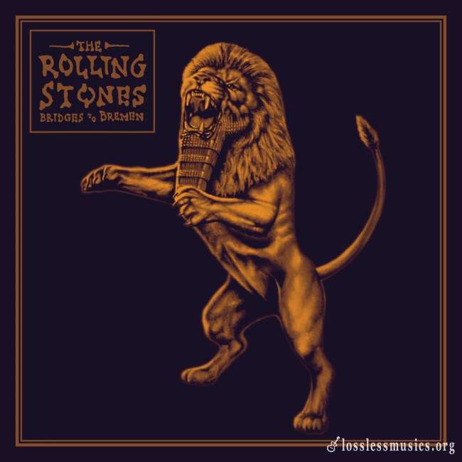 The Rolling Stones - Вridgеs То Вrеmеn (2CD) (2019)