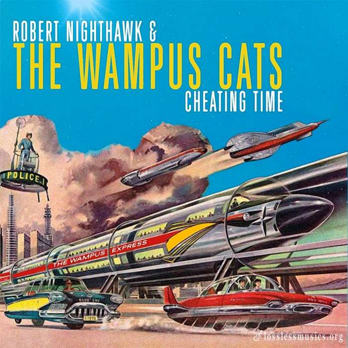 Robert Nighthawk & The Wampus Cats - Cheating Time (2019)