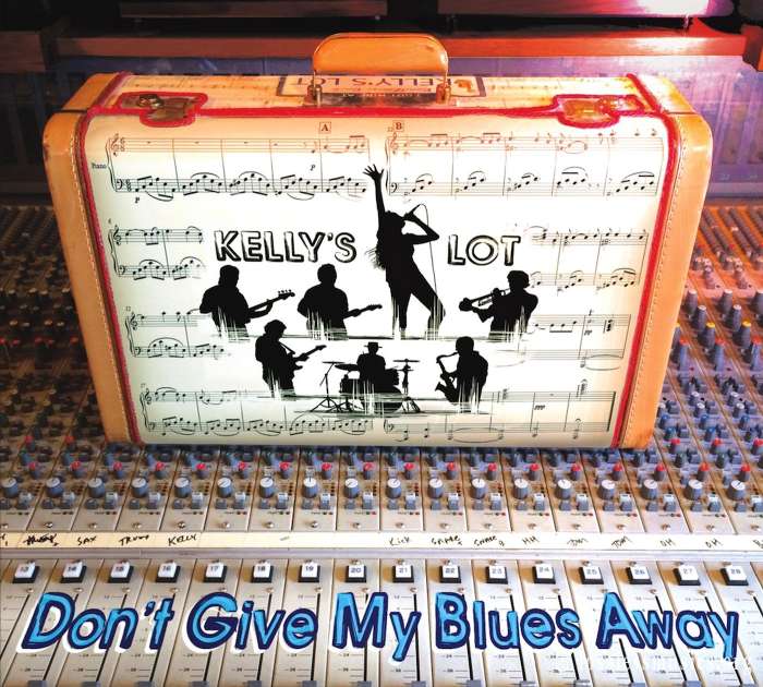 Kelly's Lot - Don't Give My Blues Away (2014)