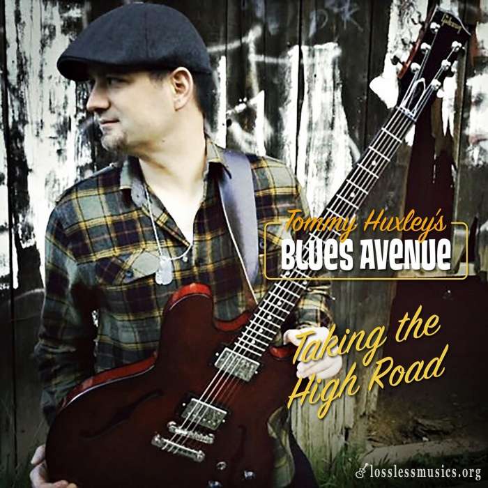 Tommy Huxley's Blues Avenue - Taking The High Road (2019)