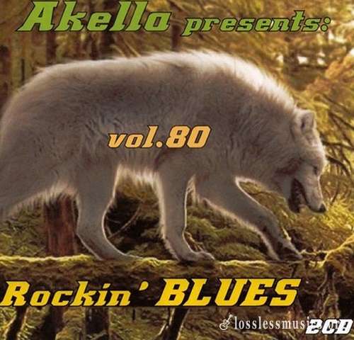VA - Akella Presents: Rockin' Bluess - Vol.80 (2016)