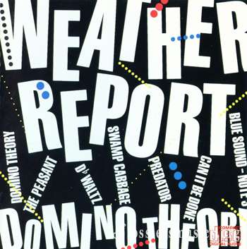 Weather Report - Domino Theory (1984)