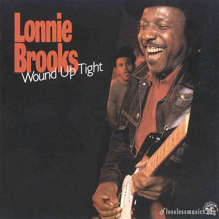 Lonnie Brooks - Wound Up Tight (1986)