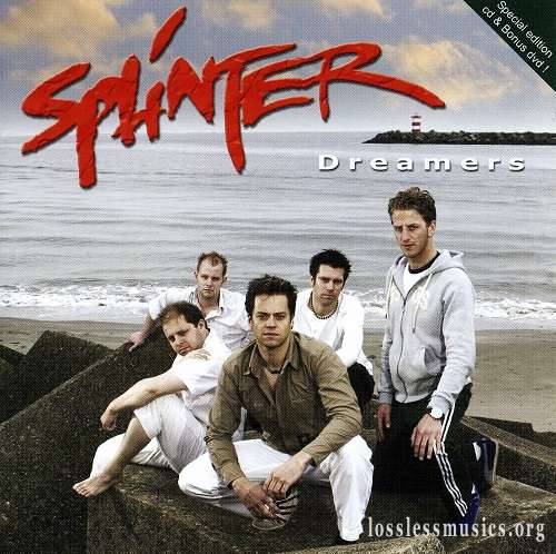 Splinter - Dreamers (Special Edition) (2007)