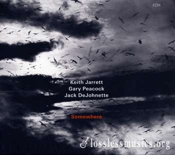 Keith Jarrett, Gary Peacock, Jack DeJohnette - Somewhere (2013)