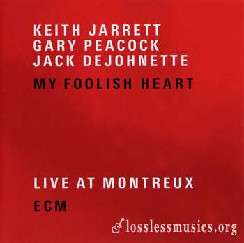 Keith Jarrett, Gary Peacock, Jack DeJohnette - My Foolish Heart (2007)