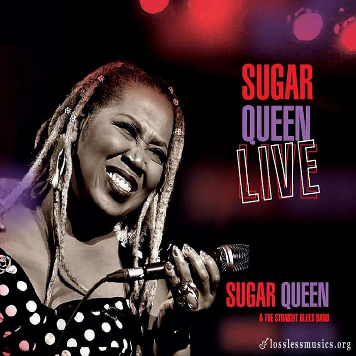 Sugar Queen and the Straight Blues Band - Sugar Queen Live (2019)