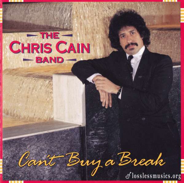 The Chris Cain Band - Can't Buy A Break (1992)