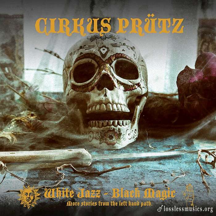 Cirkus Prütz - White Jazz - Black Magic (2019)