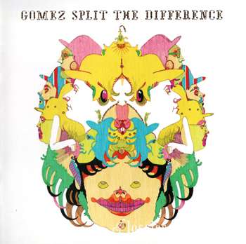Gomez - Split The Difference (2004)