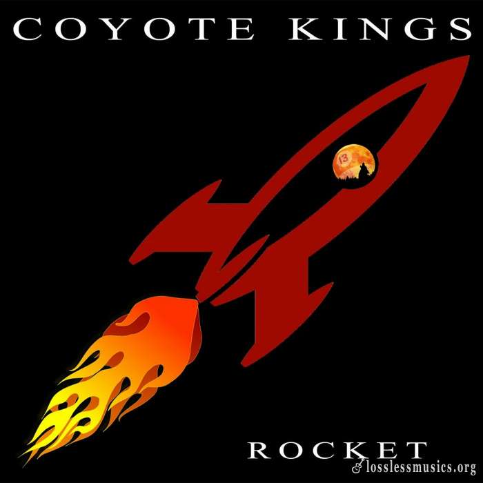 Coyote Kings - Rocket (2019) (Lossless)