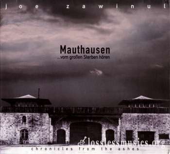 Joe Zawinul - Mauthausen ... Vom Großen Sterben Hören (2000)