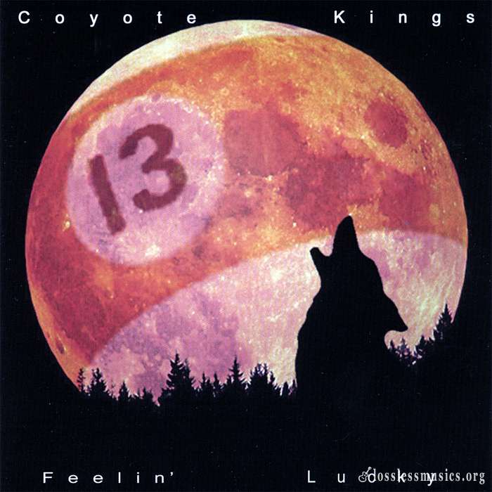 Coyote Kings - Feelin' Lucky (2007)