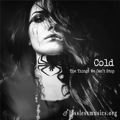 Cold - The Things We Can't Stop (2019)