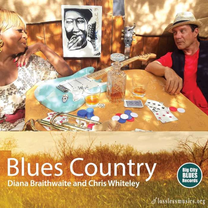 Diana Braithwaite & Chris Whiteley - Blues Country (2016)