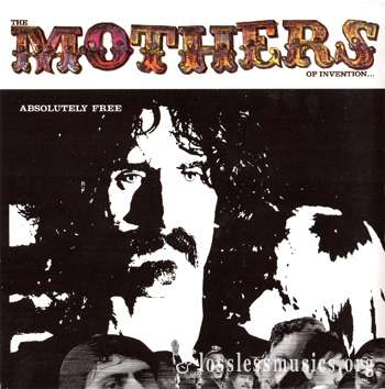 Frank Zappa and The Mothers Of Invention - Absolutely Free (1967)