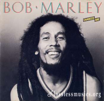 Bob Marley - Chances Are (1981)