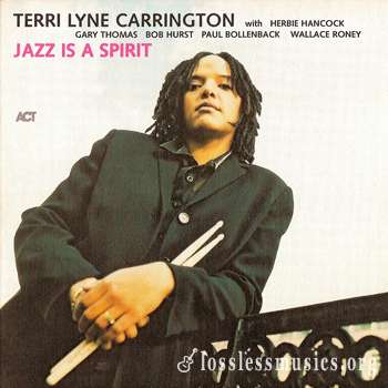Terri Lyne Carrington - Jazz is a Spirit (2002)