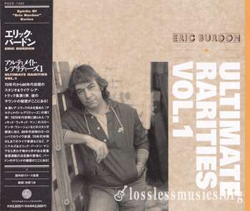 Eric Burdon - Ultimate Rarities Vol.1 (2008) [Spirits of "Eric Burdon" series]