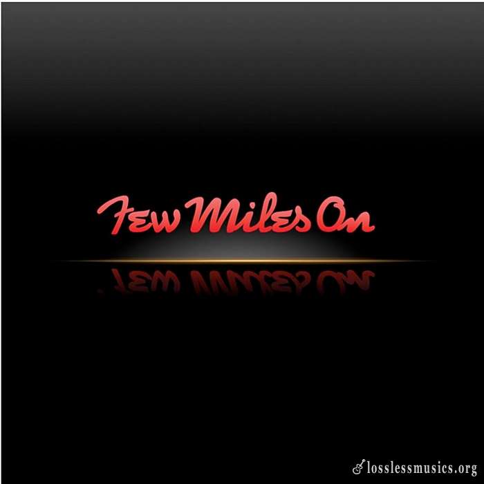 Few Miles On - Few Miles On (2016)
