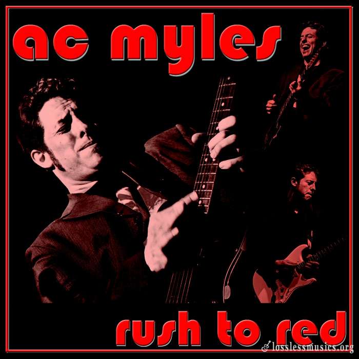 AC Myles - Rush To Red (2015)
