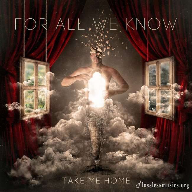 For All We Know - Take Me Home (2017)