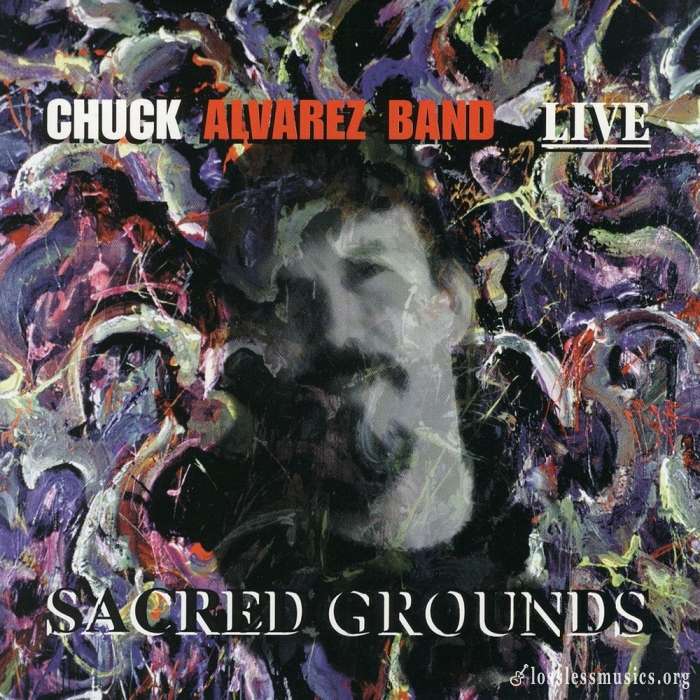 Chuck Alvarez Band - Sacred Grounds Live (1998)