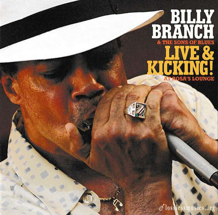 Billy Branch & The Sons Of Blues - Live & Kicking ! At Rosa's Lounge (2009)