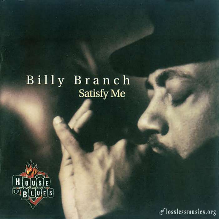 Billy Branch - Satisfy Me (1999)