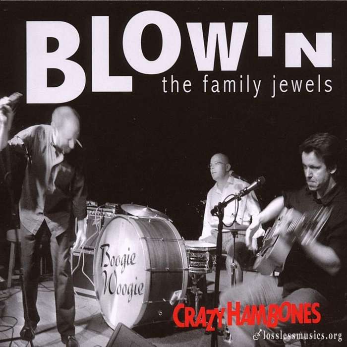 Crazy Hambones - Blowing The Family Jewels (2009)