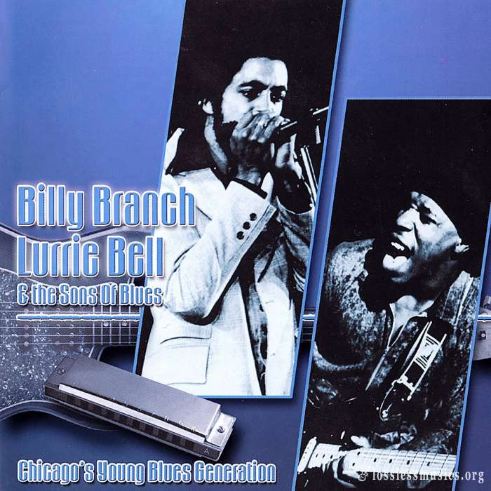Billy Branch, Lurrie Bell & The Sons Of Blues - Chicago's Young Blues Generation (1982)
