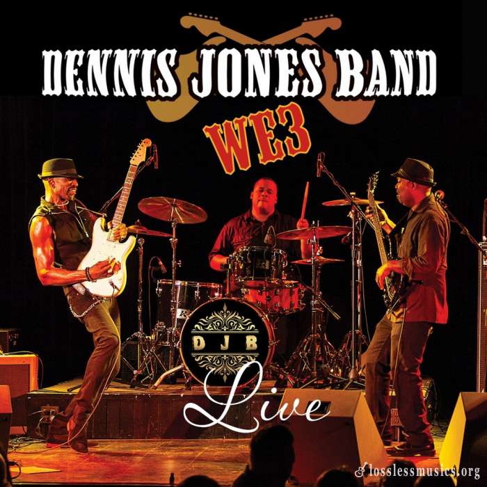 Dennis Jones Band - We3 (Live) (2018)