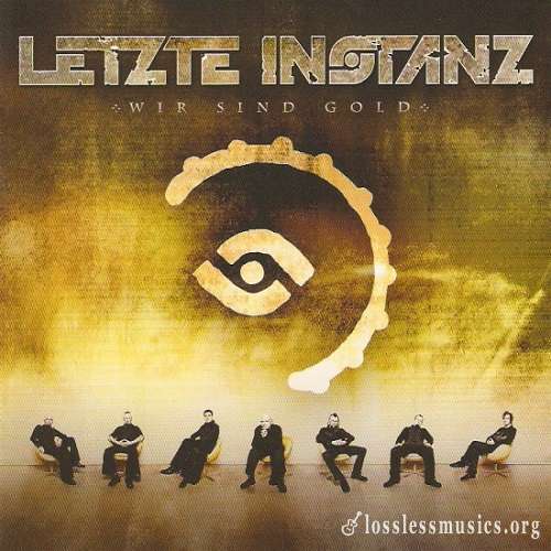 Letzte Instanz - Wir Sind Gold (Limited Edition) (2007)