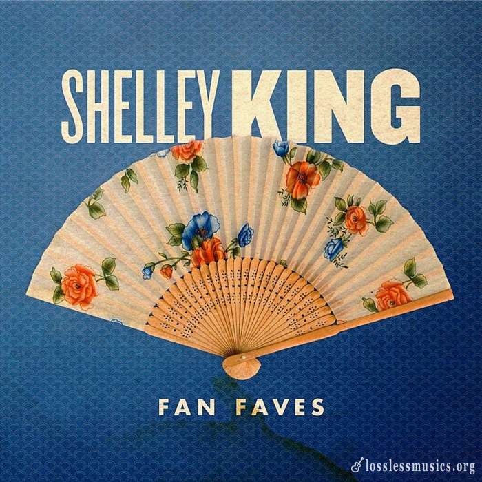 Shelley King - Fan Faves (2017)