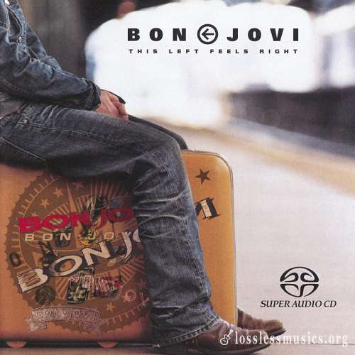 Bon Jovi - This Left Feels Right [SACD] (2003)