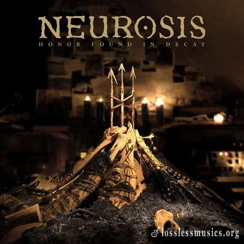 Neurosis - Honor Found In Decay (2012)