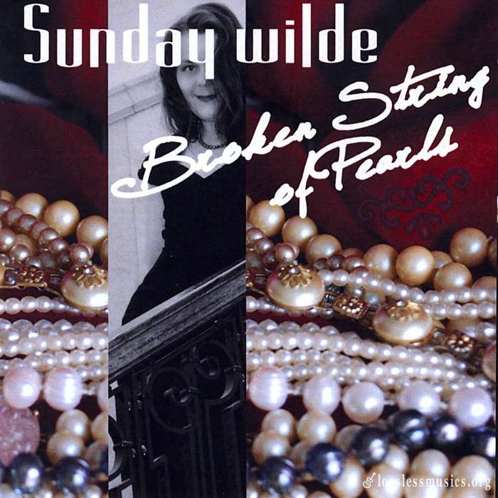 Sunday Wilde - Broken String Of Pearls (2009)