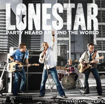 Lonestar - Party Heard Around The World (2010)