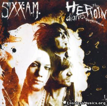 Sixx: A.M. - The Heroin Diaries Soundtrack (2007)