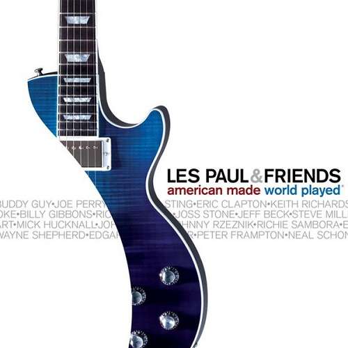 Les Paul & Friends - American Made World Played (2006)