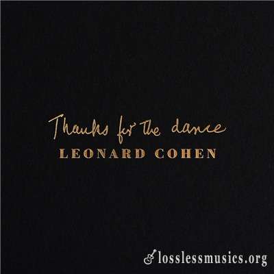 Leonard Cohen - Thanks for the Dance [WEB] (2019)
