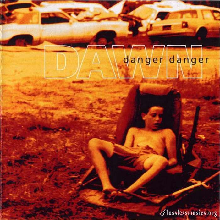 Danger Danger - Dawn (1995)