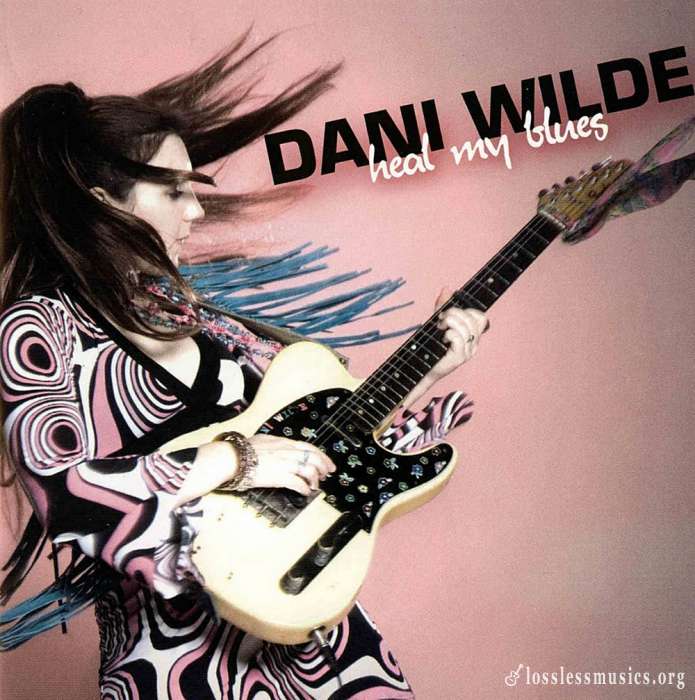 Dani Wilde - Heal My Blues (2008)