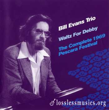 Bill Evans Trio - Waltz For Debby. The Complete 1969 Pescara Festival (2004)