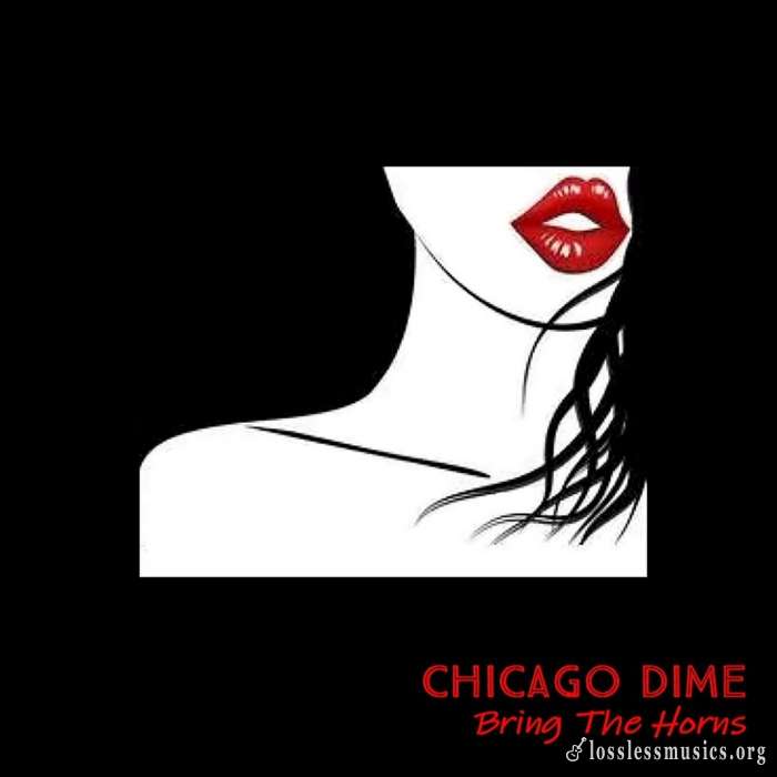 Chicago Dime - Bring The Horns (2019)